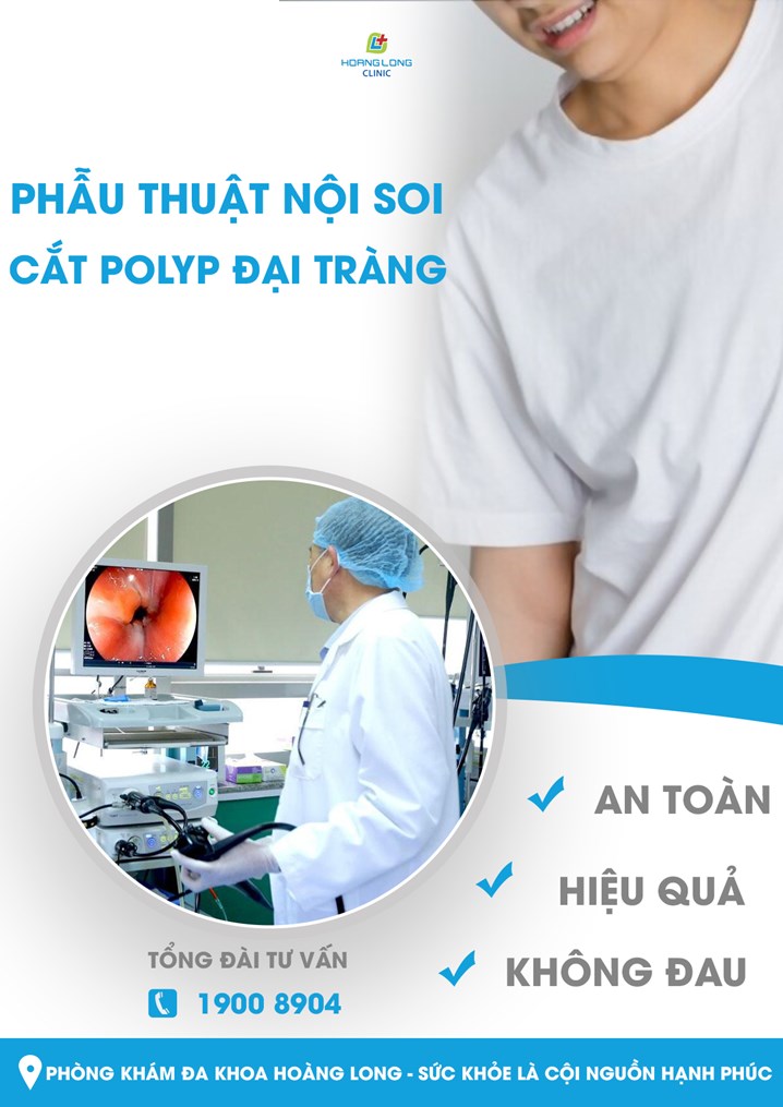 Phẫu thuật nội soi cắt polyp đại tràng không đau, hiệu quả, an toàn tại phòng khám đa khoa Hoàng Long