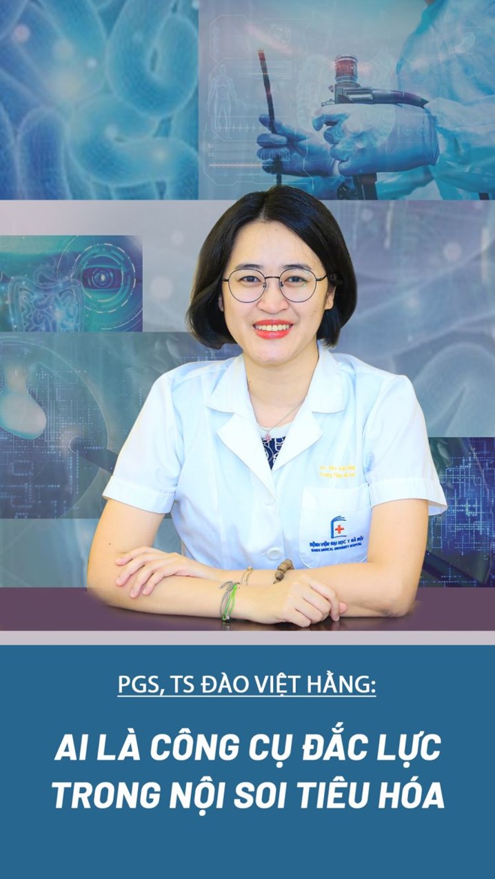 PGS. TS Đào Việt Hằng nhấn mạnh "AI là công cụ đắc lực trong nội soi tiêu hóa"