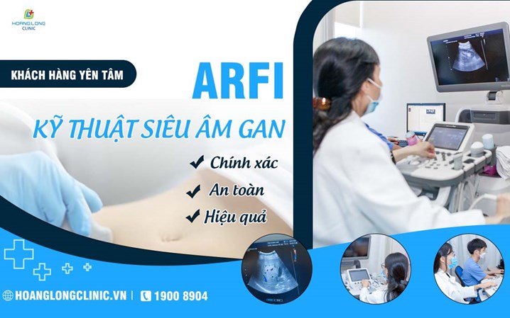 ARFI kỹ thuật siêu âm gan chính xác, an toàn, hiệu quả tại phòng khám đa khoa Hoàng Long