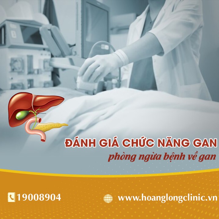 Đánh giá chức năng gan - phòng ngừa bệnh về gan