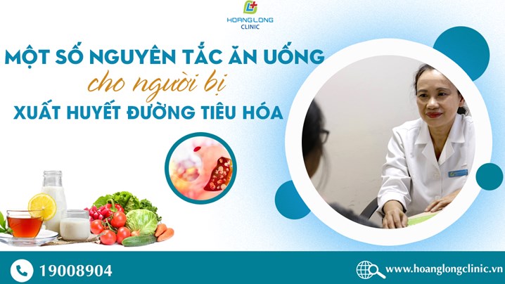 Một số nguyên tắc ăn uống cho người bị xuất huyết đường tiêu hóa