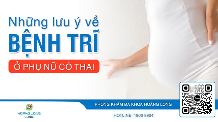 Những lưu ý về bệnh trĩ ở phụ nữ có thai