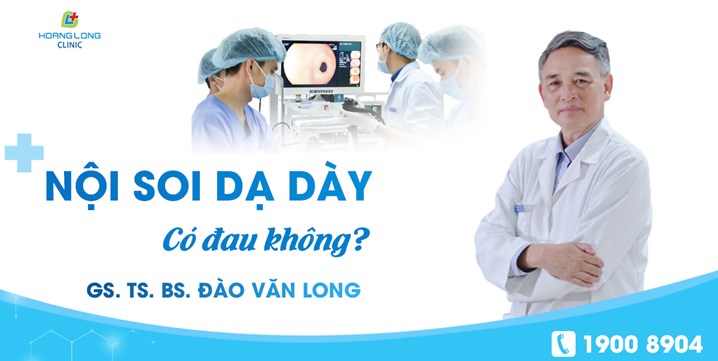 Nội soi dạ dày có đau không - câu hỏi phổ biến được rất nhiều người quan tâm