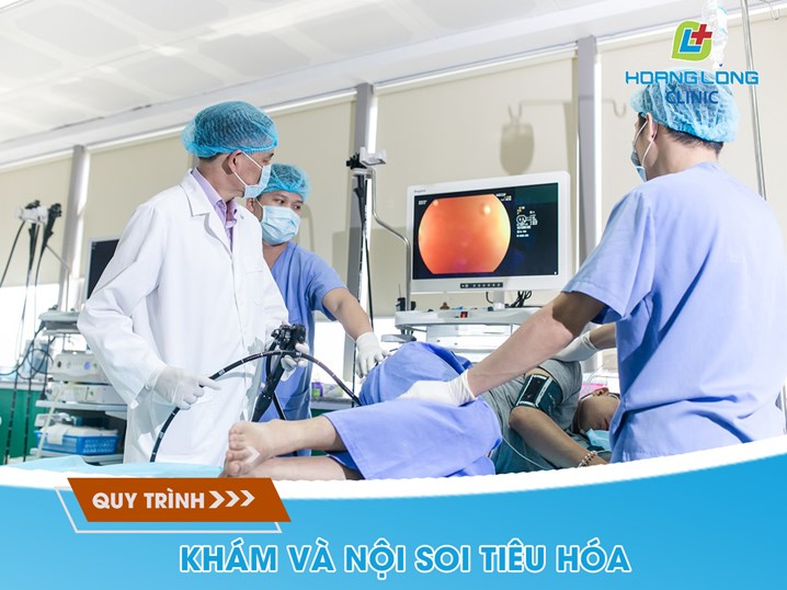 Quy trình khám và nội soi tiêu hóa tại Phòng khám đa khoa Hoàng Long