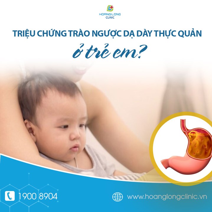 Triệu chứng trào ngược dạ dày thực quản ở trẻ em