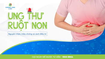 UNG THƯ RUỘT NON: NGUYÊN NHÂN, TRIỆU CHỨNG VÀ CÁCH ĐIỀU TRỊ