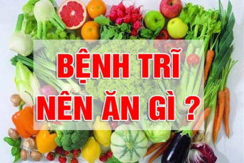 Chế độ dinh dưỡng cho người bị bệnh trĩ, nên ăn gì và không nên ăn gì?