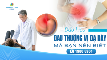 Dấu hiệu đau vùng thượng vị dạ dày cảnh báo bệnh gì?