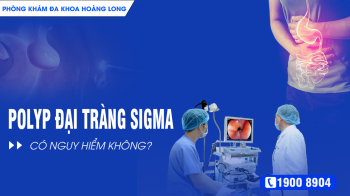 Polyp đại tràng sigma có nguy hiểm không?