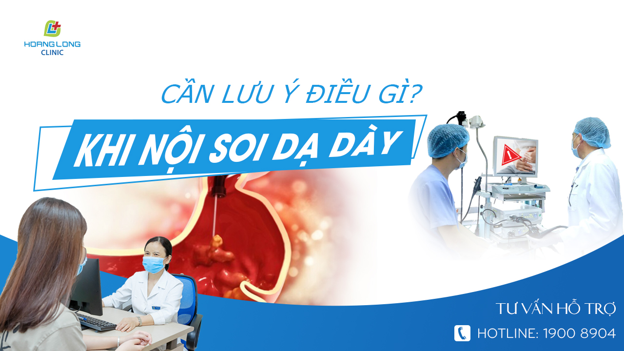 Lưu ý trước khi nội soi dạ dày