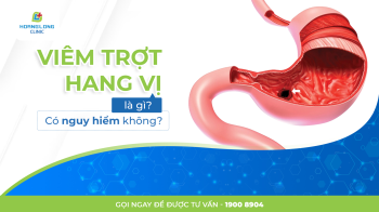VIÊM TRỢT HANG VỊ LÀ GÌ? CÓ NGUY HIỂM HAY KHÔNG?